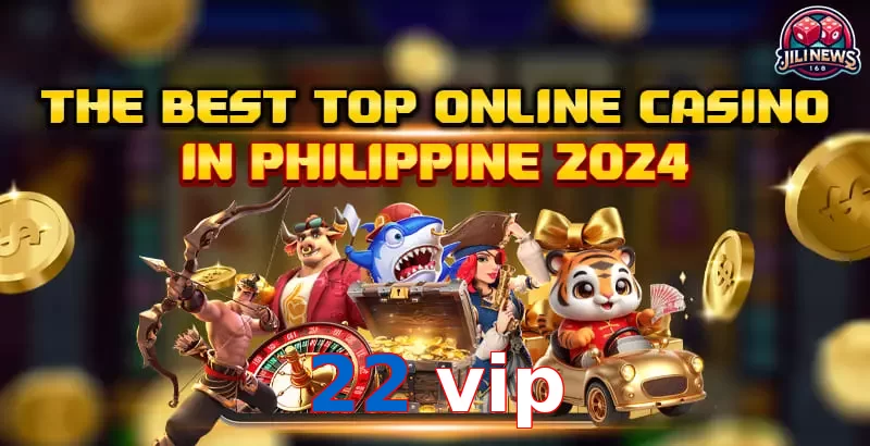 22 vip