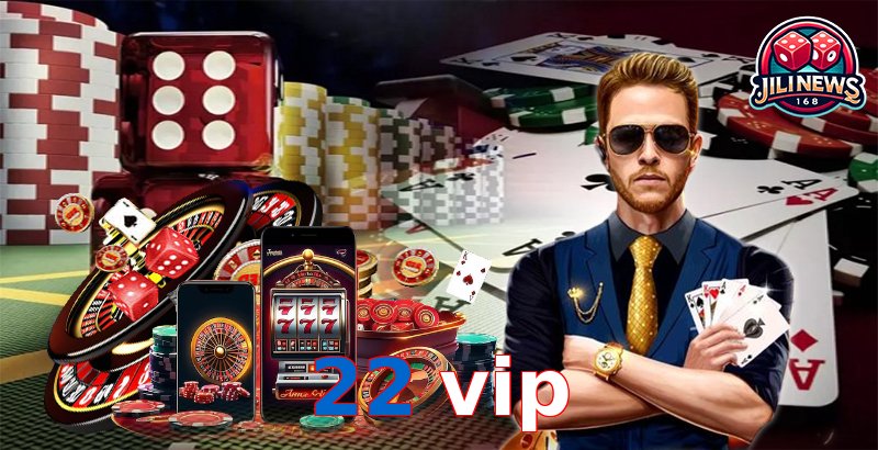 22 vip