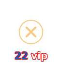 22 vip