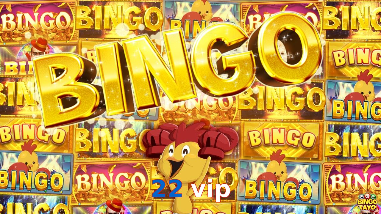 22 vip