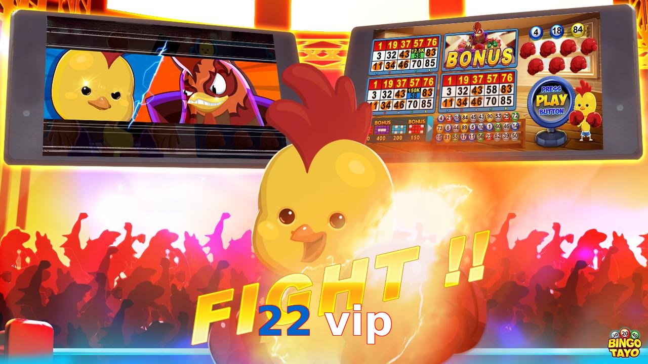 22 vip