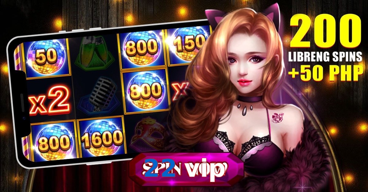 22 vip