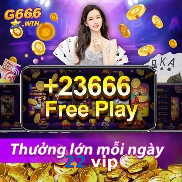 22 vip