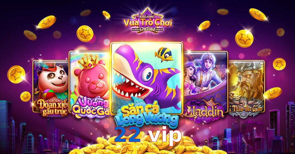 22 vip