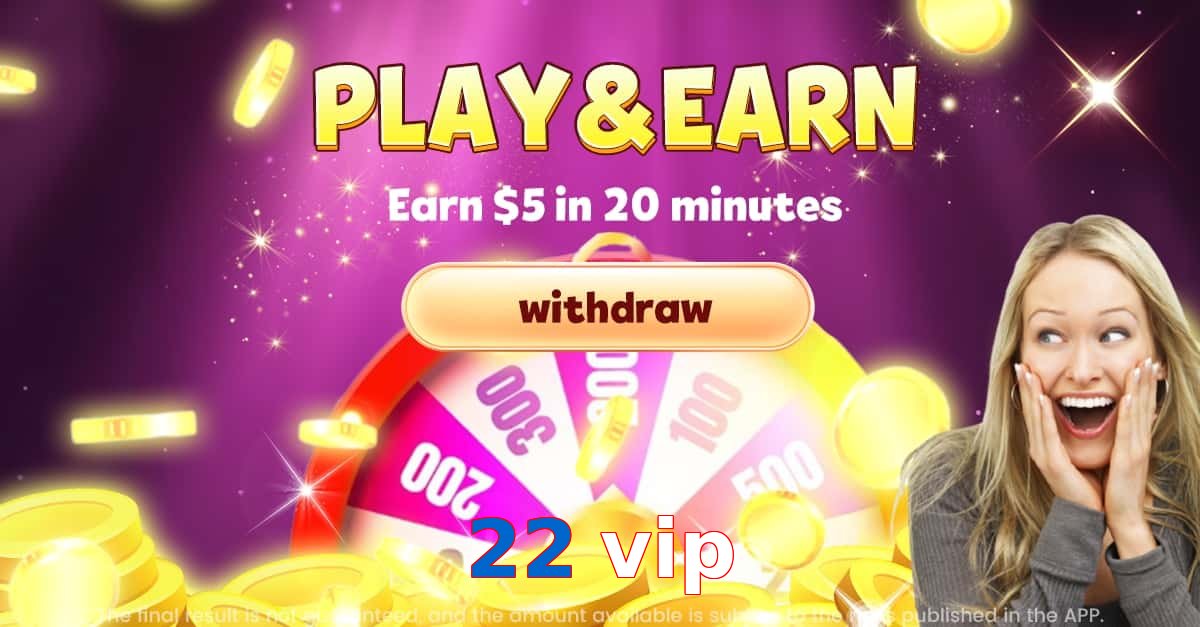 22 vip
