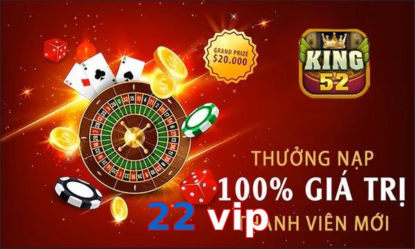 22 vip