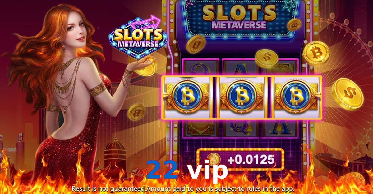 22 vip