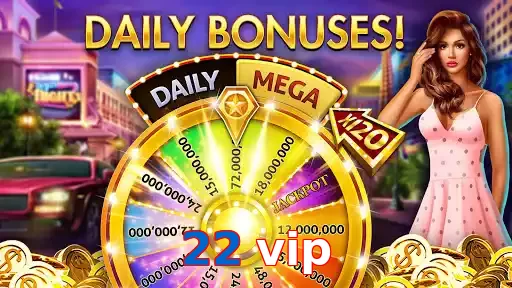 22 vip