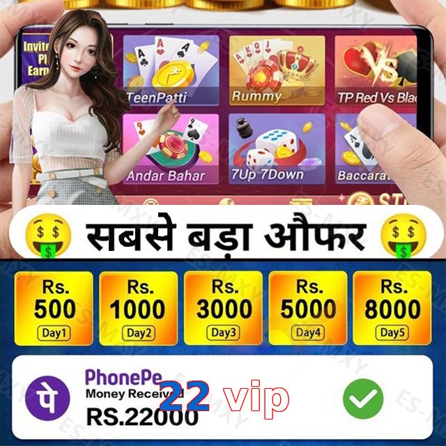 22 vip